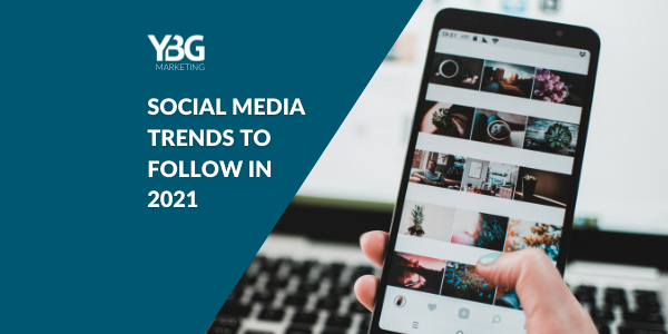 Social Media Trends to Follow in 2021